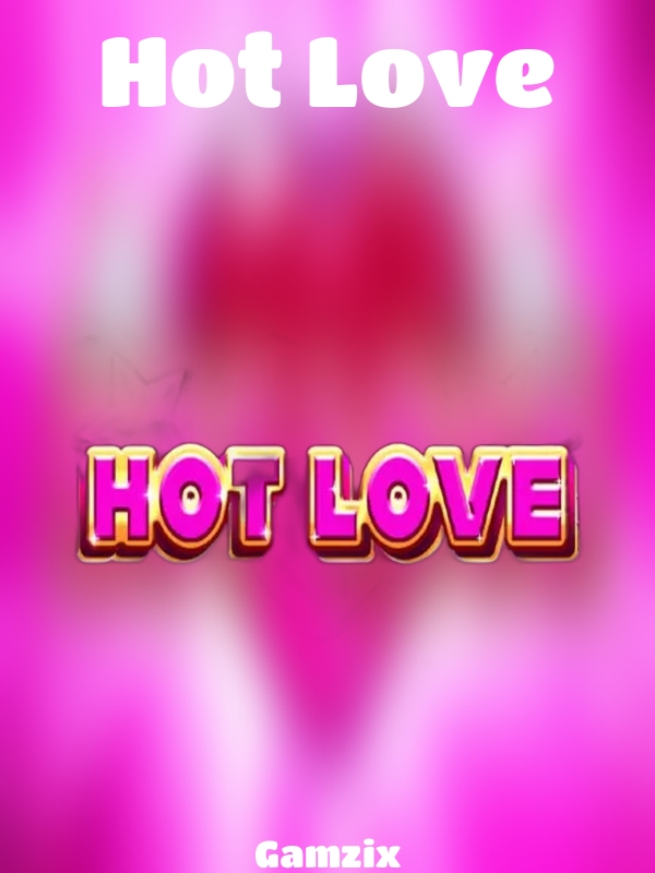 Hot Love slot Gamzix