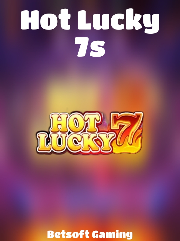 Hot Lucky 7s slot Betsoft Gaming