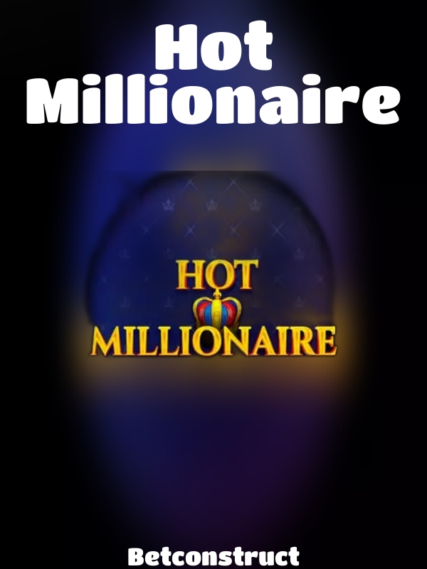 Hot Millionaire slot Betconstruct