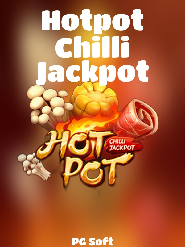 Hotpot Chilli Jackpot slot PG Soft