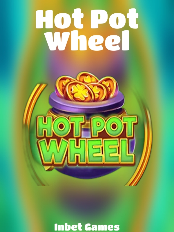 Hot Pot Wheel slot Inbet Games