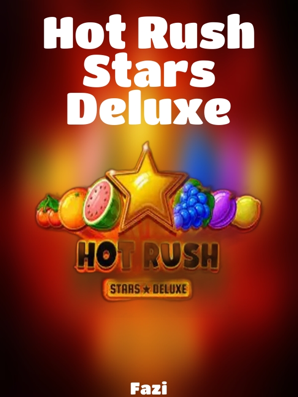 Hot Rush Stars Deluxe slot Fazi