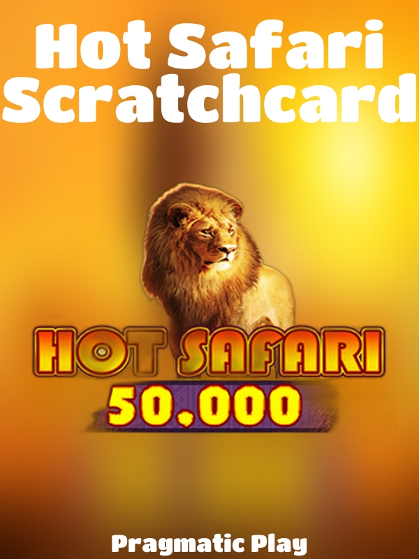 Hot Safari Scratchcard slot Pragmatic Play