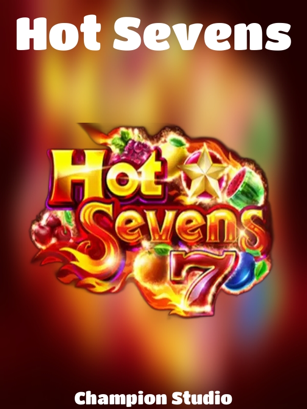 Hot Sevens slot Champion Studio