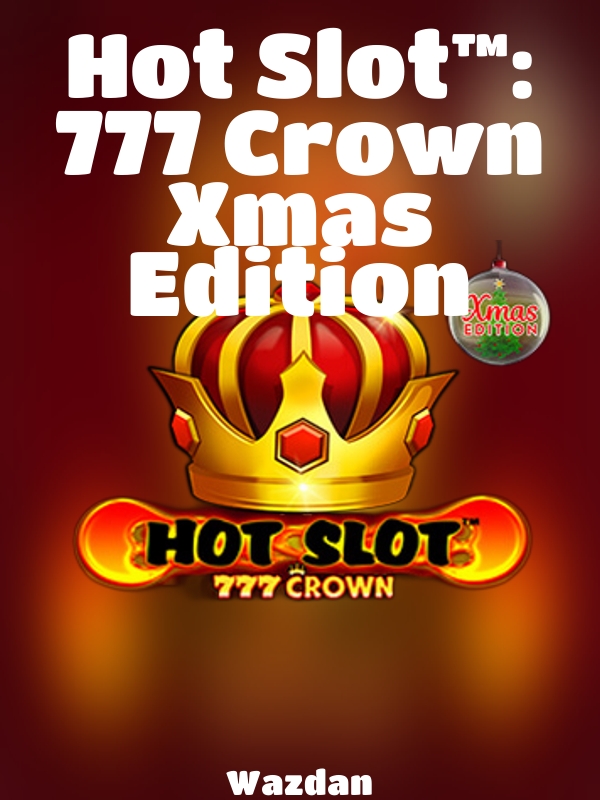 Hot Slot™: 777 Crown Xmas Edition slot Wazdan