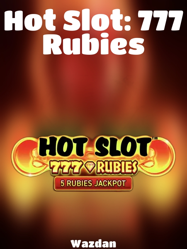 Hot Slot: 777 Rubies slot Wazdan