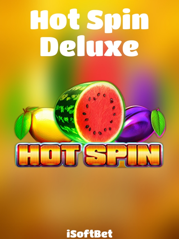 Hot Spin Deluxe slot iSoftBet