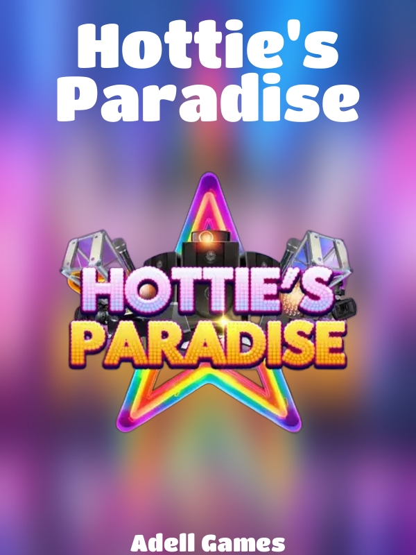 Hottie's Paradise slot Adell Games