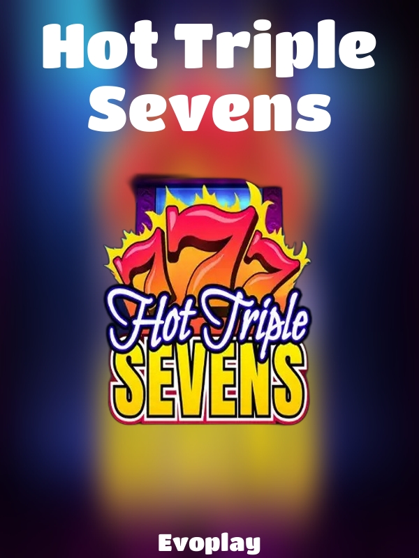 Hot Triple Sevens slot Evoplay