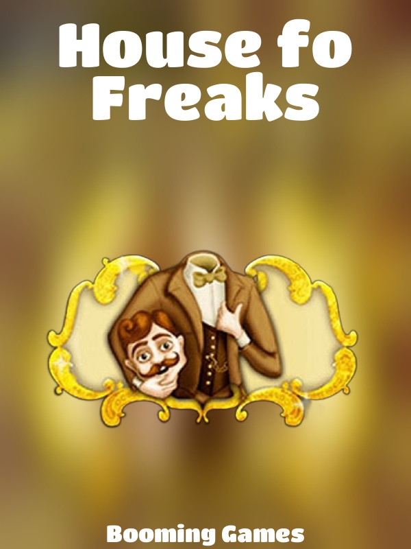 House fo Freaks slot Booming Games