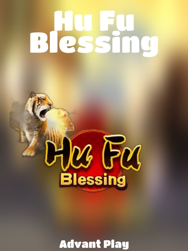 Hu Fu Blessing slot Advant Play