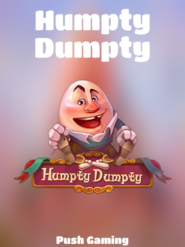 Humpty Dumpty slot Push Gaming