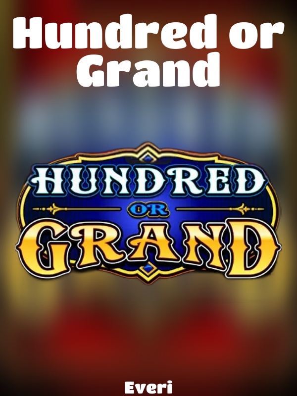 Hundred or Grand slot Everi