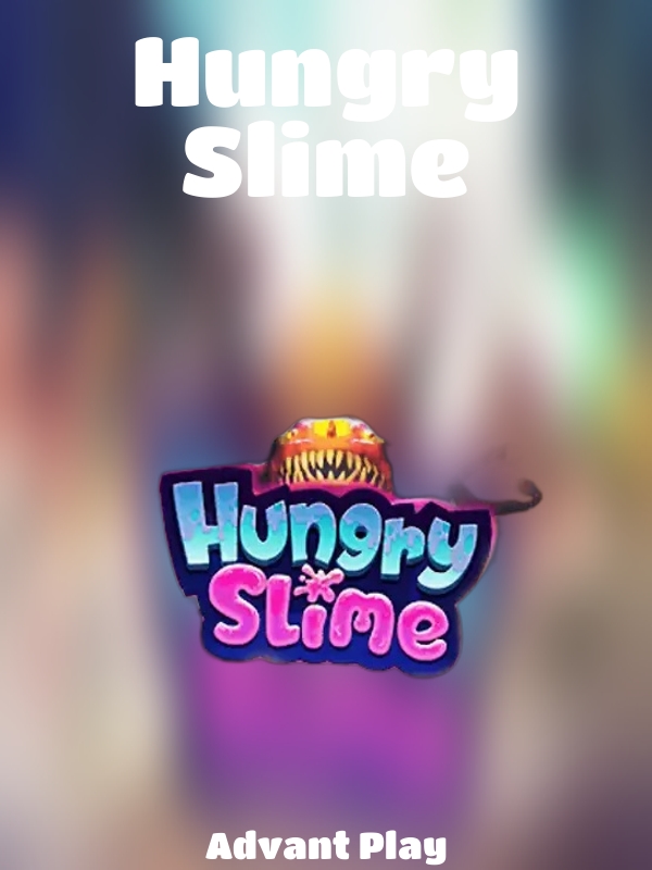 Hungry Slime slot Advant Play