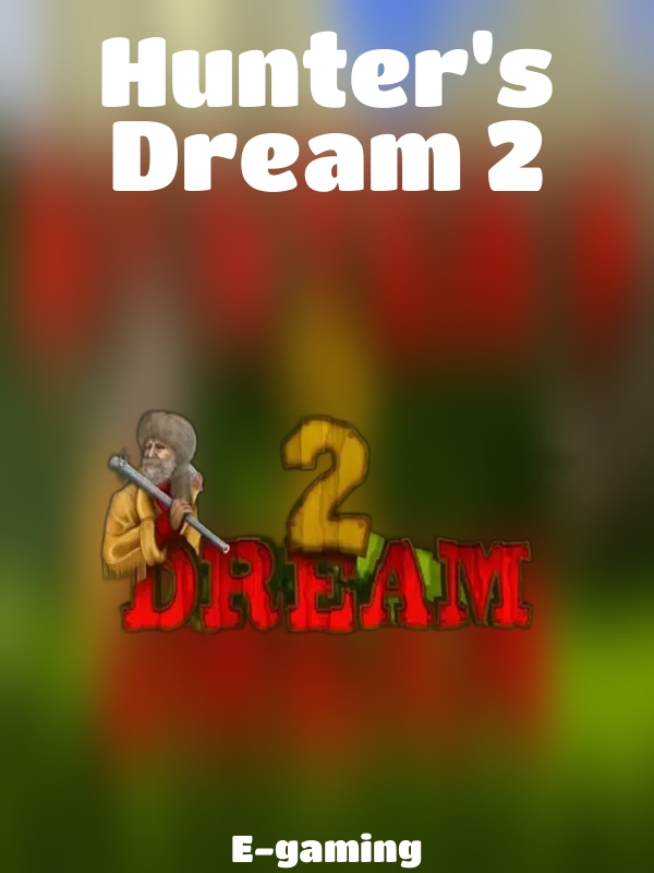 Hunter's Dream 2 slot E-gaming