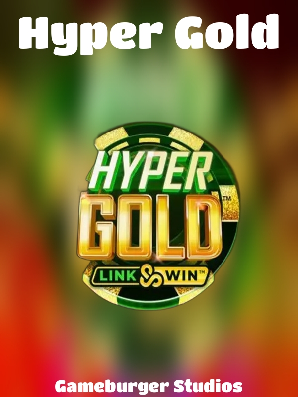 Hyper Gold slot Gameburger Studios