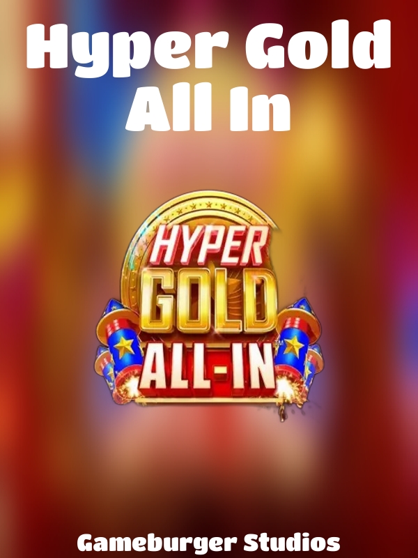 Hyper Gold All In slot Gameburger Studios