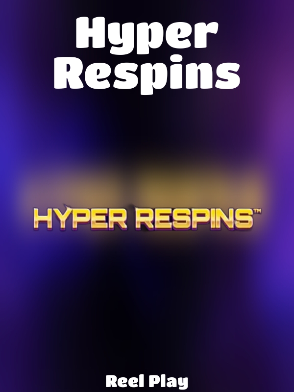 Hyper Respins slot Reel Play