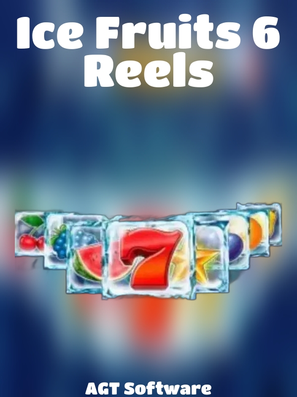 Ice Fruits 6 Reels slot AGT Software