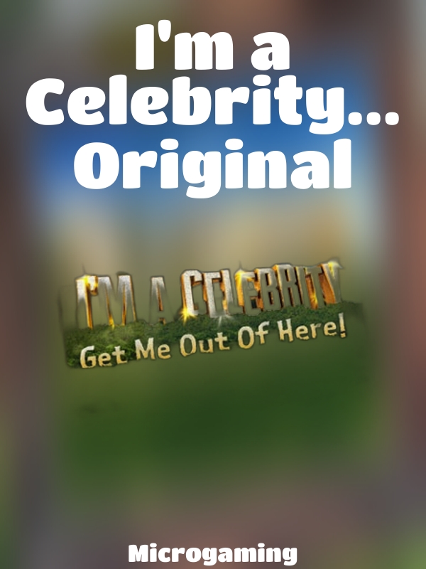 I'm a Celebrity... Original slot Microgaming