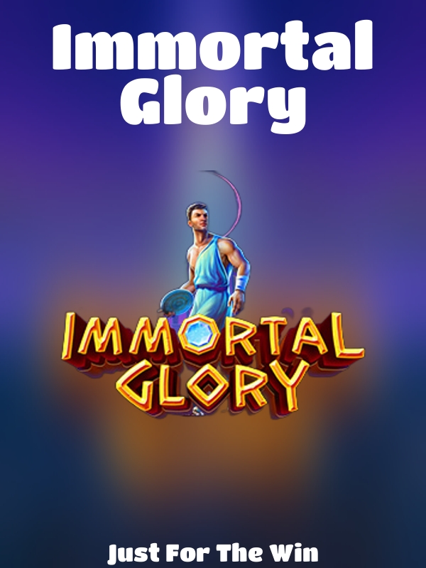 Immortal Glory slot Just For The Win