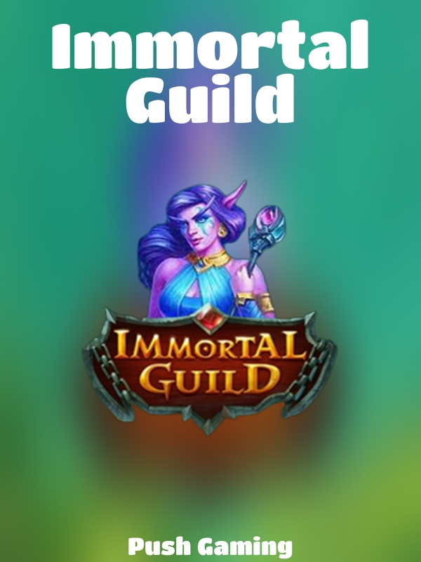 Immortal Guild slot Push Gaming