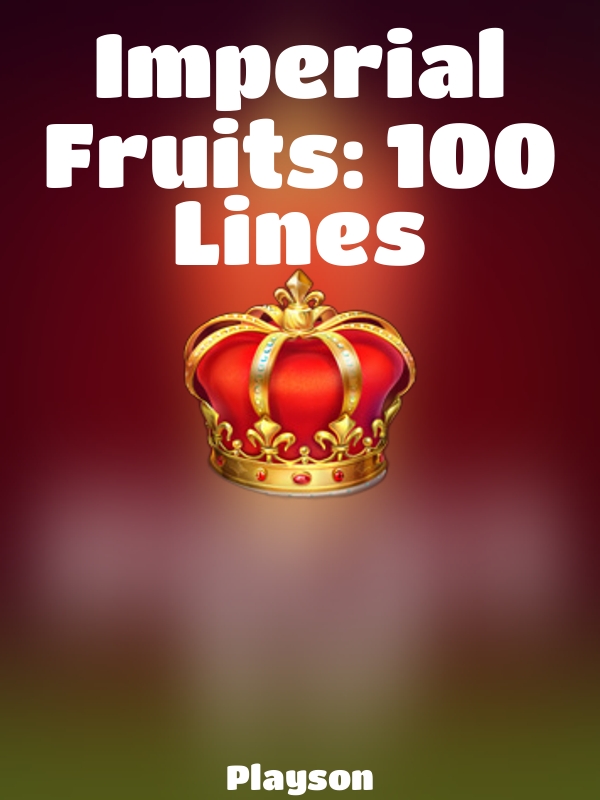 Imperial Fruits: 100 Lines slot Playson