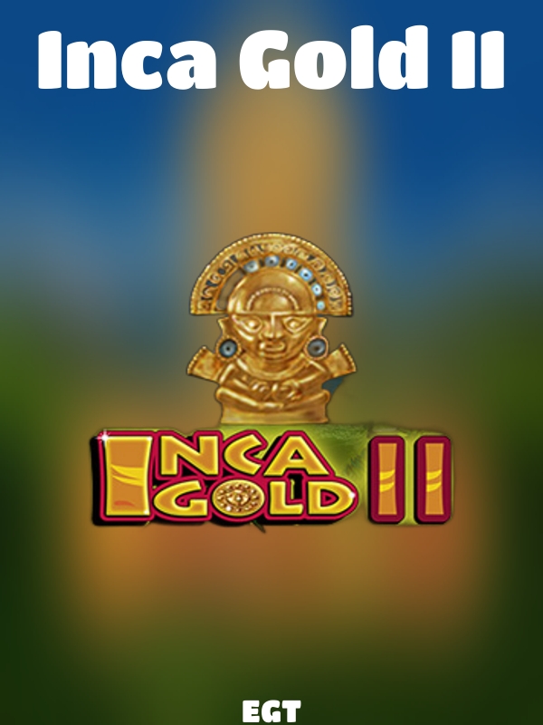 Inca Gold II slot EGT