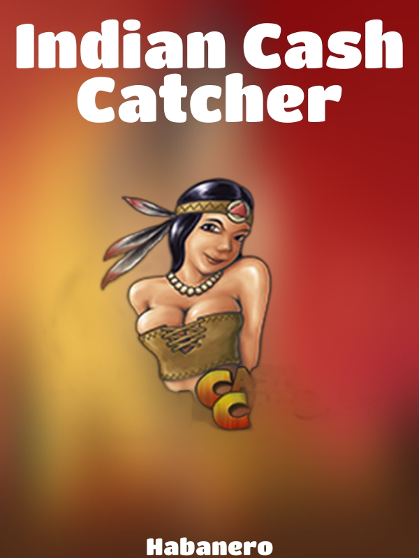 Indian Cash Catcher slot Habanero