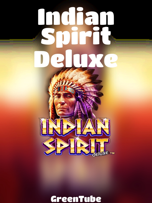 Indian Spirit Deluxe slot GreenTube