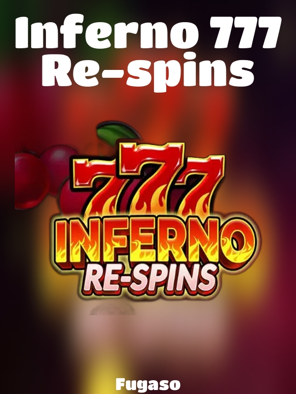 Inferno 777 Re-spins slot Fugaso