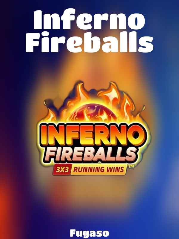 Inferno Fireballs slot Fugaso