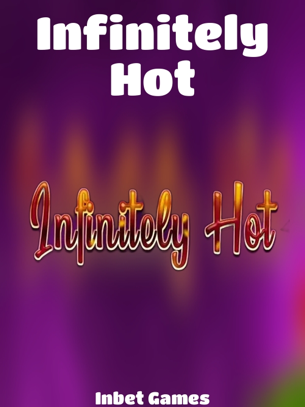 Infinitely Hot slot Inbet Games