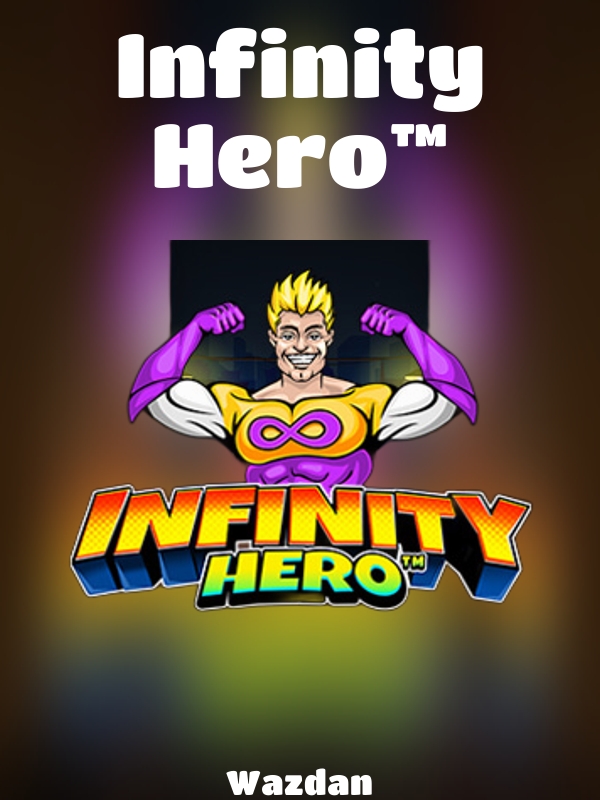 Infinity Hero™ slot Wazdan