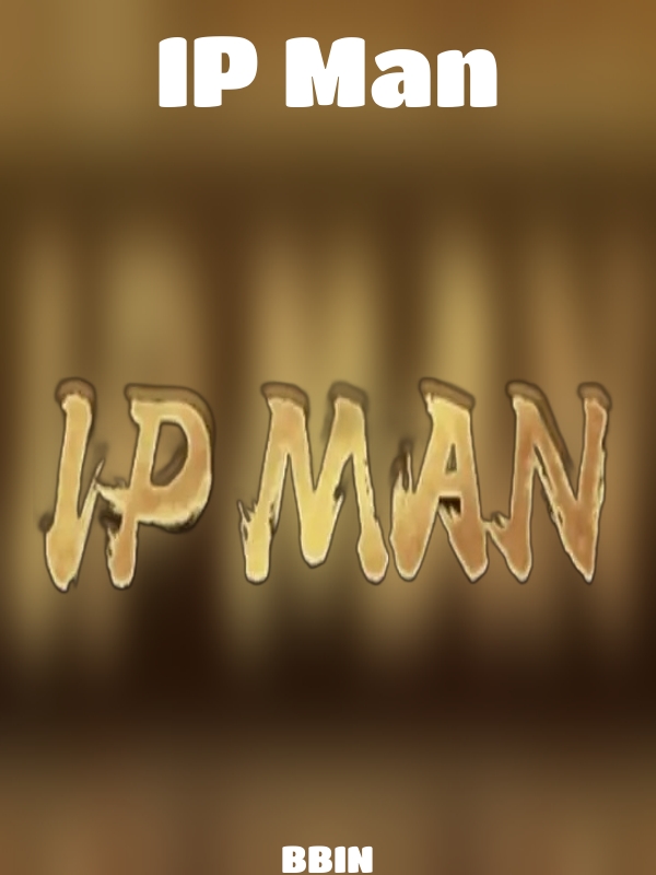 IP Man slot BBIN