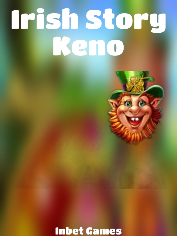 Irish Story Keno slot Inbet Games