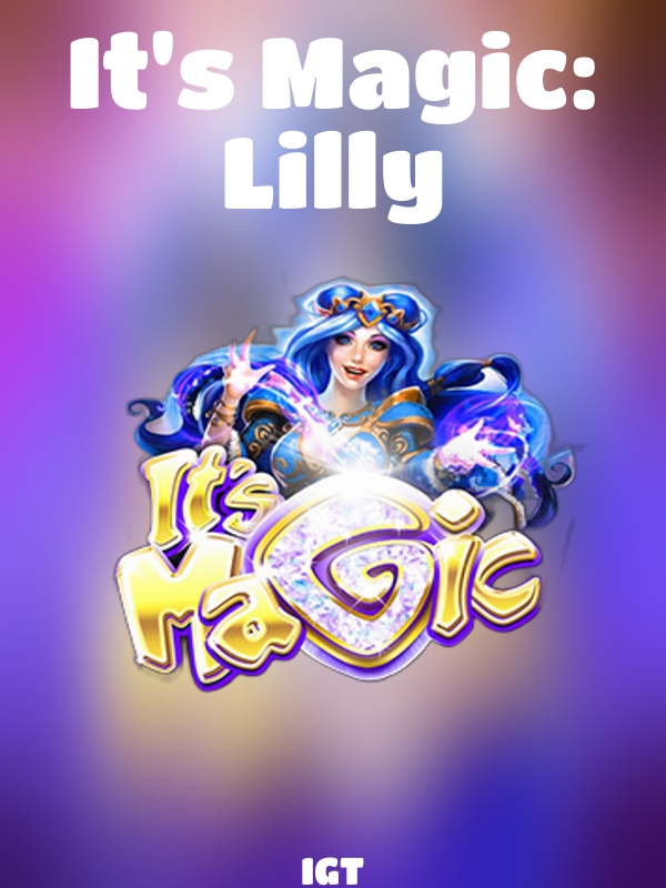 It's Magic: Lilly slot IGT