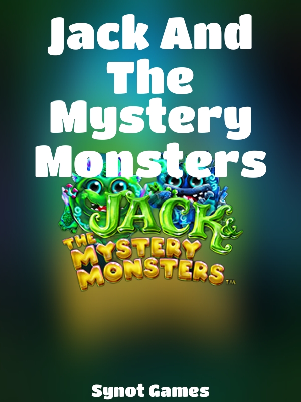 Jack And The Mystery Monsters slot Synot Games