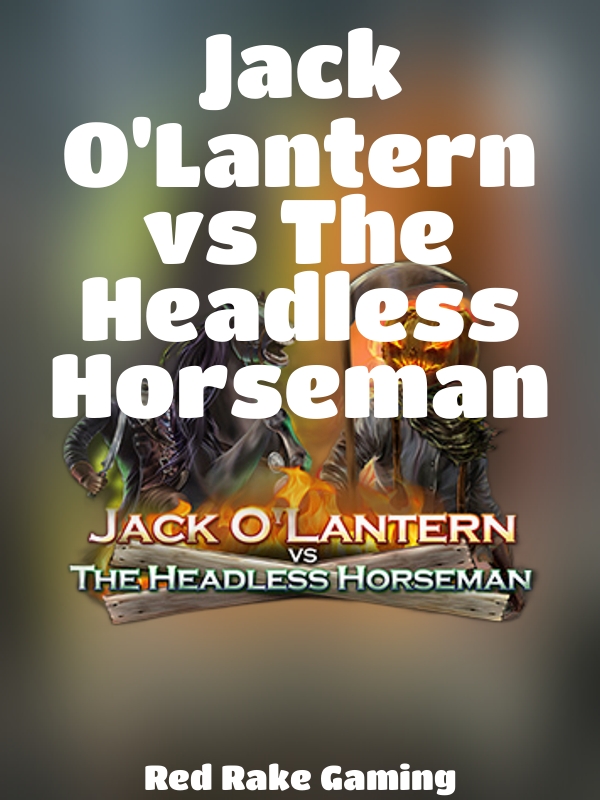 Jack O'Lantern vs The Headless Horseman slot Red Rake Gaming