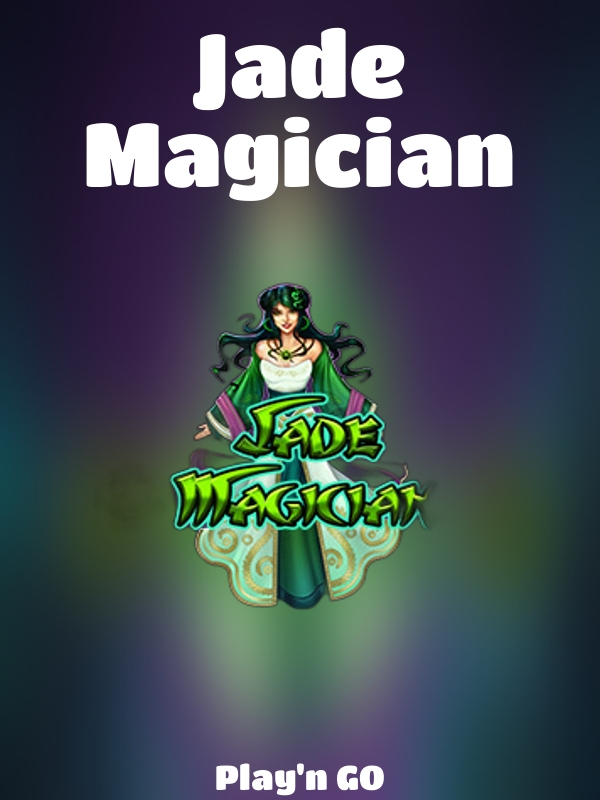 Jade Magician slot Play'n GO