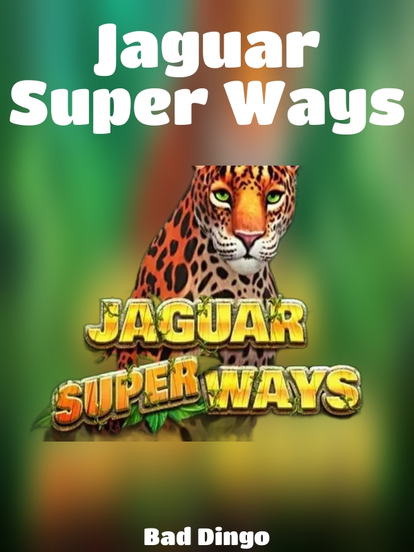 Jaguar Super Ways slot Bad Dingo