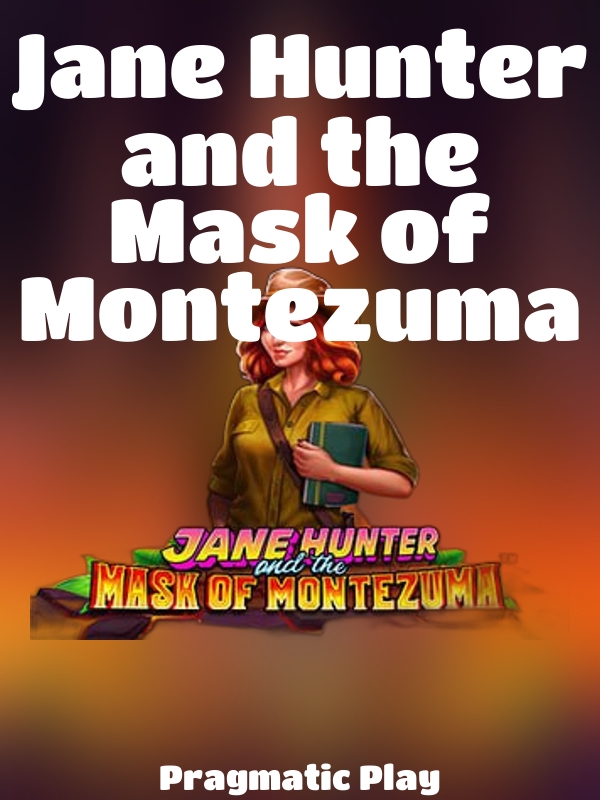 Jane Hunter and the Mask of Montezuma slot Pragmatic Play