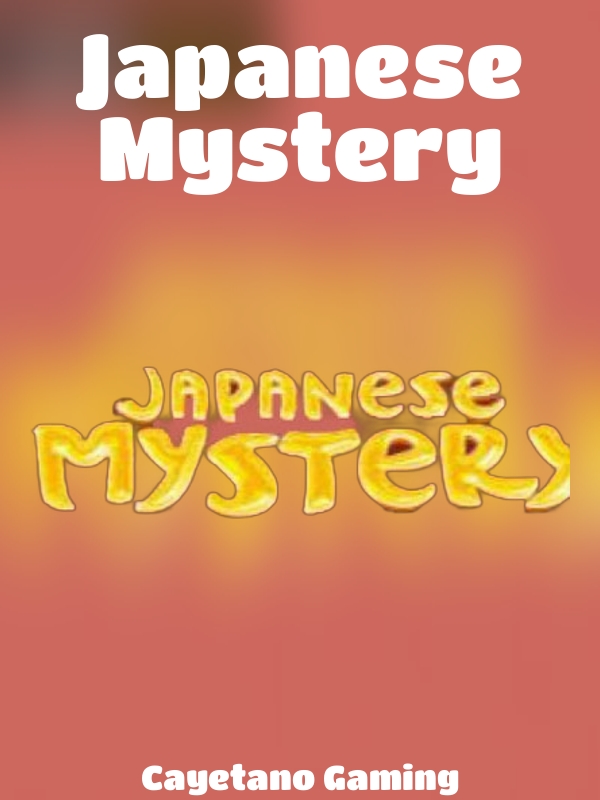 Japanese Mystery slot Cayetano Gaming