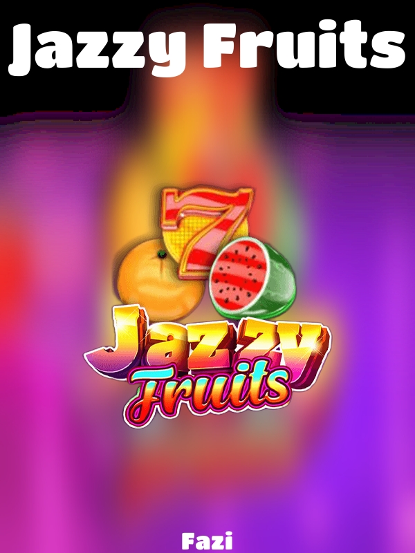 Jazzy Fruits slot Fazi