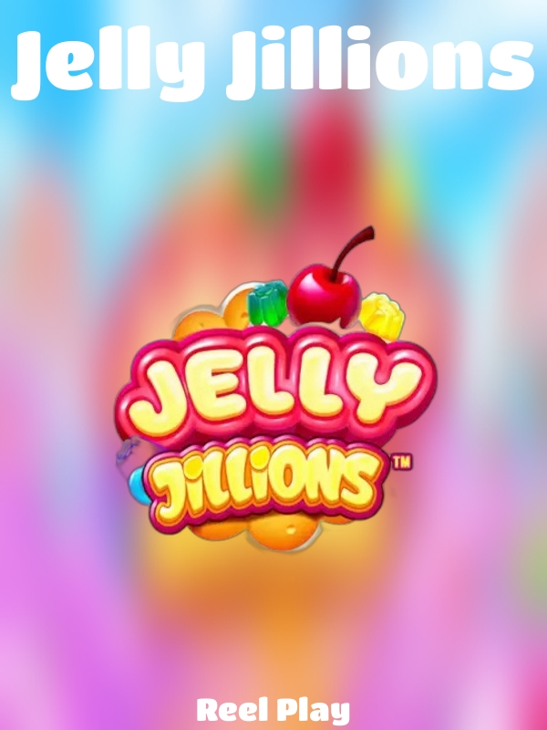 Jelly Jillions slot Reel Play