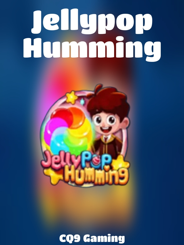 Jellypop Humming slot CQ9 Gaming