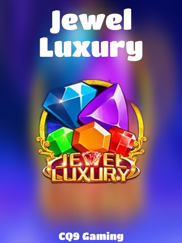 Jewel Luxury slot CQ9 Gaming