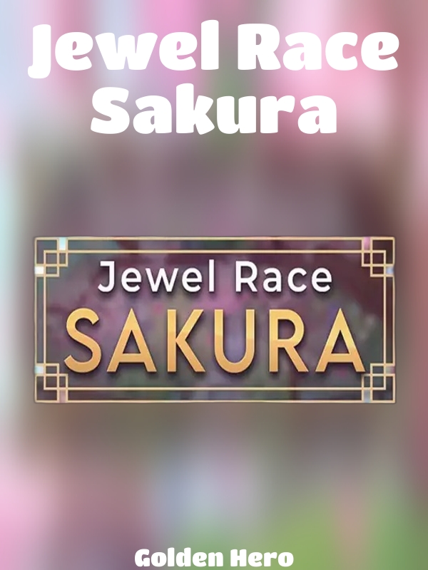 Jewel Race Sakura slot Golden Hero