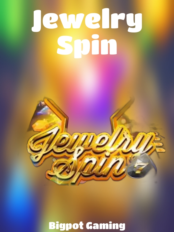 Jewelry Spin slot Bigpot Gaming