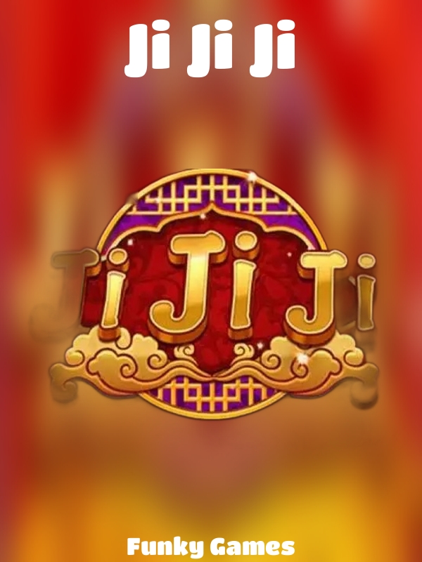 Ji Ji Ji slot Funky Games